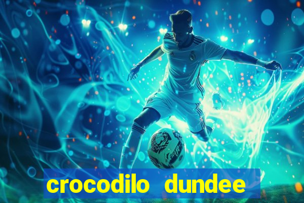 crocodilo dundee filme completo dublado